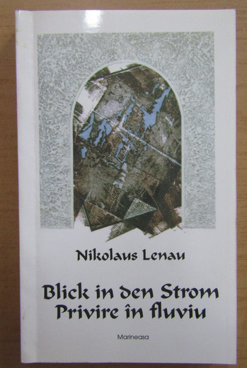 Nikolaus Lenau - Privire in fluviu ed. bilingva germana-romana