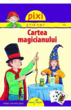 Pixi stie-tot: Cartea magicianului - Lucia Fisher