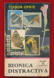 Tudor Opris, &quot;Bionica distractiva&quot; Colectia Cristal - Albatros 1981