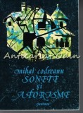 Cumpara ieftin Sonete Si Aforisme - Mihai Codreanu