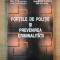 FORTELE DE POLITIE SI PREVENIREA CRIMINALITATII de ION PITULESCU , JUSTIN STANCA , GHEORGHE FLOREA , ION NITA STAN , 1995