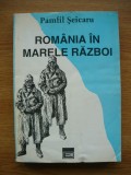 PAMFIL SEICARU - ROMANIA IN MARELE RAZBOI - 1994