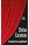 O poveste de la capatul lumii - Stefan Caraman