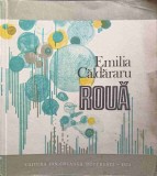 Roua. Versuri - Emilia Caldararu - Poezie Rom&acirc;nă, Editura Ion Creanga 1974, 128 Pagini
