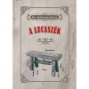 A lucasz&eacute;k - R&oacute;heim G&eacute;za