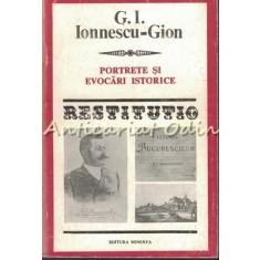 Portrete Si Evocari Istorice - G. I. Ionnescu-Gion
