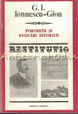 Portrete Si Evocari Istorice - G. I. Ionnescu-Gion foto