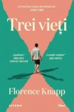 Trei vieti - Florence Knapp - Litera