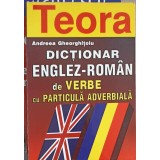 DICTIONAR ENGLEZ-ROMAN DE VERBE CU PARTICULA ADVERBIALA-ANDREEA GHEORGHITOIU-256534