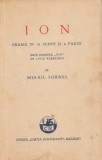 Sorbul, M. - ION, drama in 16 scene si 4 pauze, ed. Cartea Romaneasca, Bucuresti