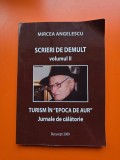 Scrieri de demult volumul II - Mircea Angelescu