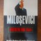 Milosevici Portretul unui tiran- Dusko Doder, Louise Brandon
