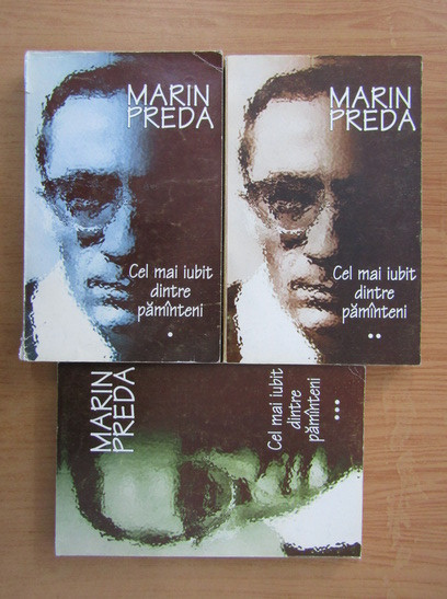 Marin Preda - Cel mai iubit dintre pamanteni 3 volume (2003)