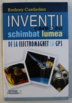 INVENTII CARE AU SCHIMBAT LUMEA de RODNEY CASTLEDEN , 2015 foto