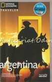 Cumpara ieftin Argentina - Ghid Turistic National Geographic Traveler, Wayne Bernhardson, Editura Adevarul, 2010, Geografie, Limba Romana