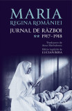Jurnal de razboi 1917-1918, vol. II &ndash; Maria, regina Romaniei