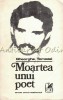 Moartea unui poet - Gheorghe Tomozei, Cartea Romaneasca, 1972, Studiu critic literar, 445 pagini