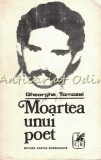 Moartea Unui Poet - Gheorghe Tomozei