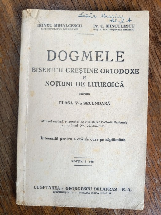 Dogmele Bisericii Crestine Ortodoxe - 1946 / R3S
