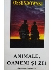 Ferdinand Ossendowski - Animale, oameni si zei (Editia: 1994) foto