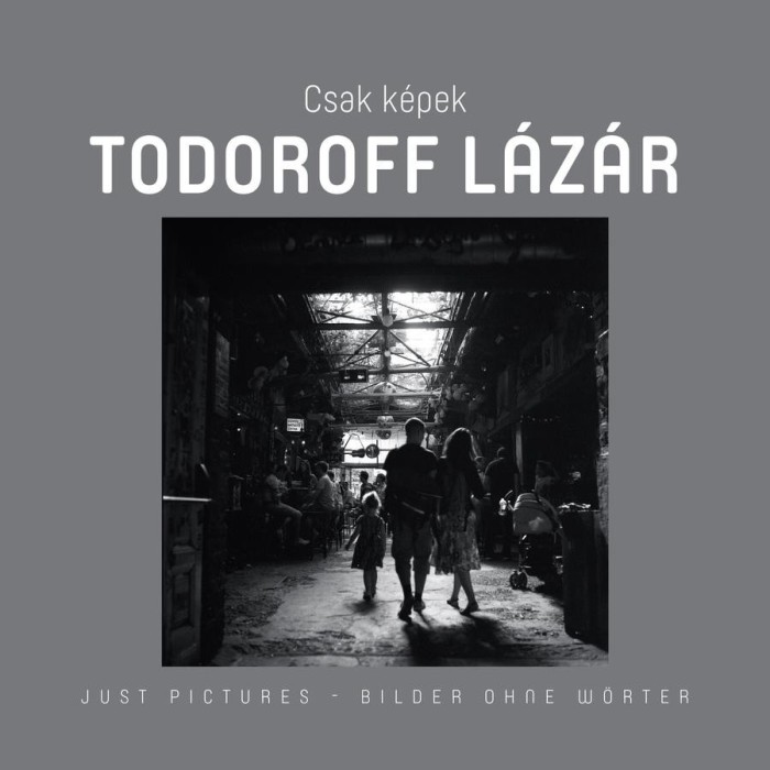 Csak K&eacute;pek - Todoroff L&aacute;z&aacute;r - Sebesty&eacute;n L&aacute;szl&oacute;