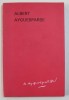 ALBERT AYGUESPARSE - LA MEMOIRE ET L &#039; HISTOIRE , 1986 , DEDICATIE*