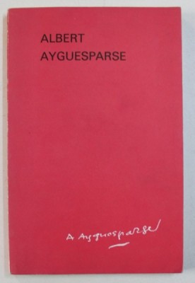ALBERT AYGUESPARSE - LA MEMOIRE ET L &amp;#039; HISTOIRE , 1986 , DEDICATIE* foto