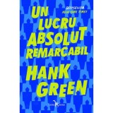 Un lucru absolut remarcabil | Hank Green, Leda