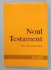 NOUL TESTAMENT , TEXTE ALESE PENTRU TINERI LA TAIZE , 1993