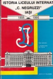 Istoria Liceului Internat C. Negruzzi Iasi 1895-1995 Editura Polirom 391 pagini Limba Romana Coperti Brosate Carte Istorie