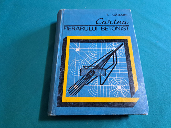 CARTEA FIERARULUI BETONIST / T. CĂRARE / 1980 *