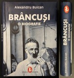 Rara BRANCUSI, O BIOGRAFIE &ndash; Alexandru Buican (DEDICATIE consistenta si AUTOGRAF) 625 pagini 2006 Artemis CARTONATA 24x18cm Stare foarte buna