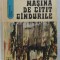 MASINA DE CITIT GINDURILE de ANDRE MAUROIS , 1973
