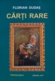 Cumpara ieftin Carti rare Florian Dudas 2017 Editura Transsilvanica brosata 400 pagini bibliofilie