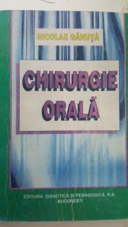 Chirurgie orala-Nicolae Ganuta