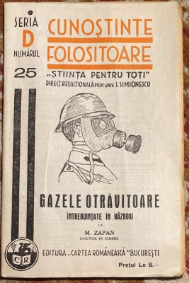 CUNOSTINTE FOLOSITOARE,NR.25/GAZELE OTRAVITOARE INTREBUINTATE IN RAZBOI,M.ZAPAN foto
