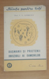 DUSMANII SI PRIETENII INVIZIBILI AI OAMENILOR - V.V. LUNKEVICI, 1949