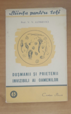 DUSMANII SI PRIETENII INVIZIBILI AI OAMENILOR - V.V. LUNKEVICI, 1949 foto