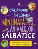 Cumpara ieftin Călătorie &icirc;n lumea minunată a animalelor sălbatice, Corint