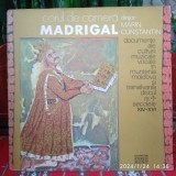 -Y- CORUL MADRIGAL - MUNTENIA , MOLDOVA SI TRANSILVANIA VINIL 1 - DISC VINIL, Clasica