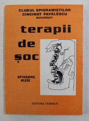 TERAPII DE SOC - EPIGRAME ALESE , selectie de VALERIAN LICA , 1997 , DEDICATIE * foto