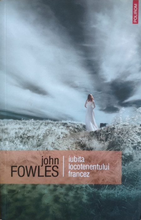 Iubita Locotenentului Francez - John Fowles ,558227