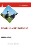 Romania religioasa - Malina Voicu