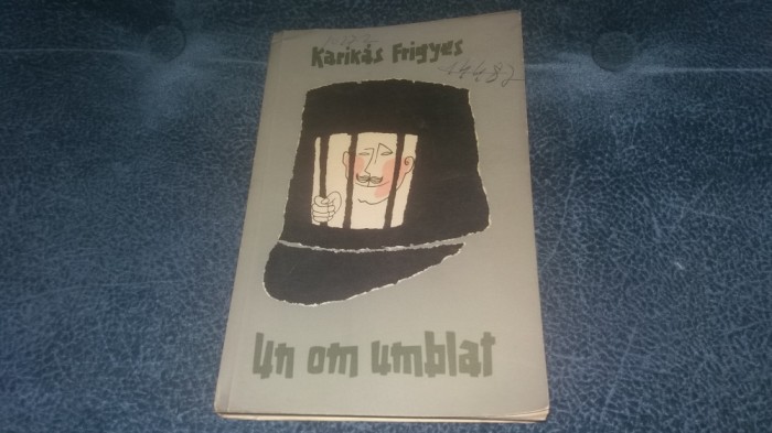 KARIKAS FRIGYES - UN OM UMBLAT