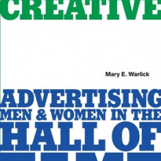 Selling Creative: Advertising Men and Women in the Hall of Fame