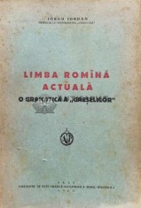 Limba romana actuala. O gramatica a greselilor - 1943 - Iorgu Iordan (@B97)