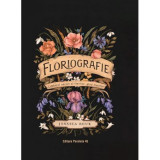 Floriografie. Limbajul secret al florilor. Ghid ilustrat - Jessica Roux, Editura Paralela 45