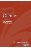 Ochilor verzi - Cosmin Andrei Tudor