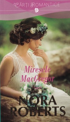 Nora Roberts - Miresele MacGregor foto