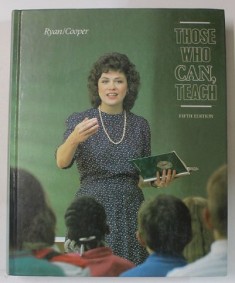 THOSE WHO CAN , TEACH by KEVIN RYAN and JAMES M. COOPER , 1988 foto